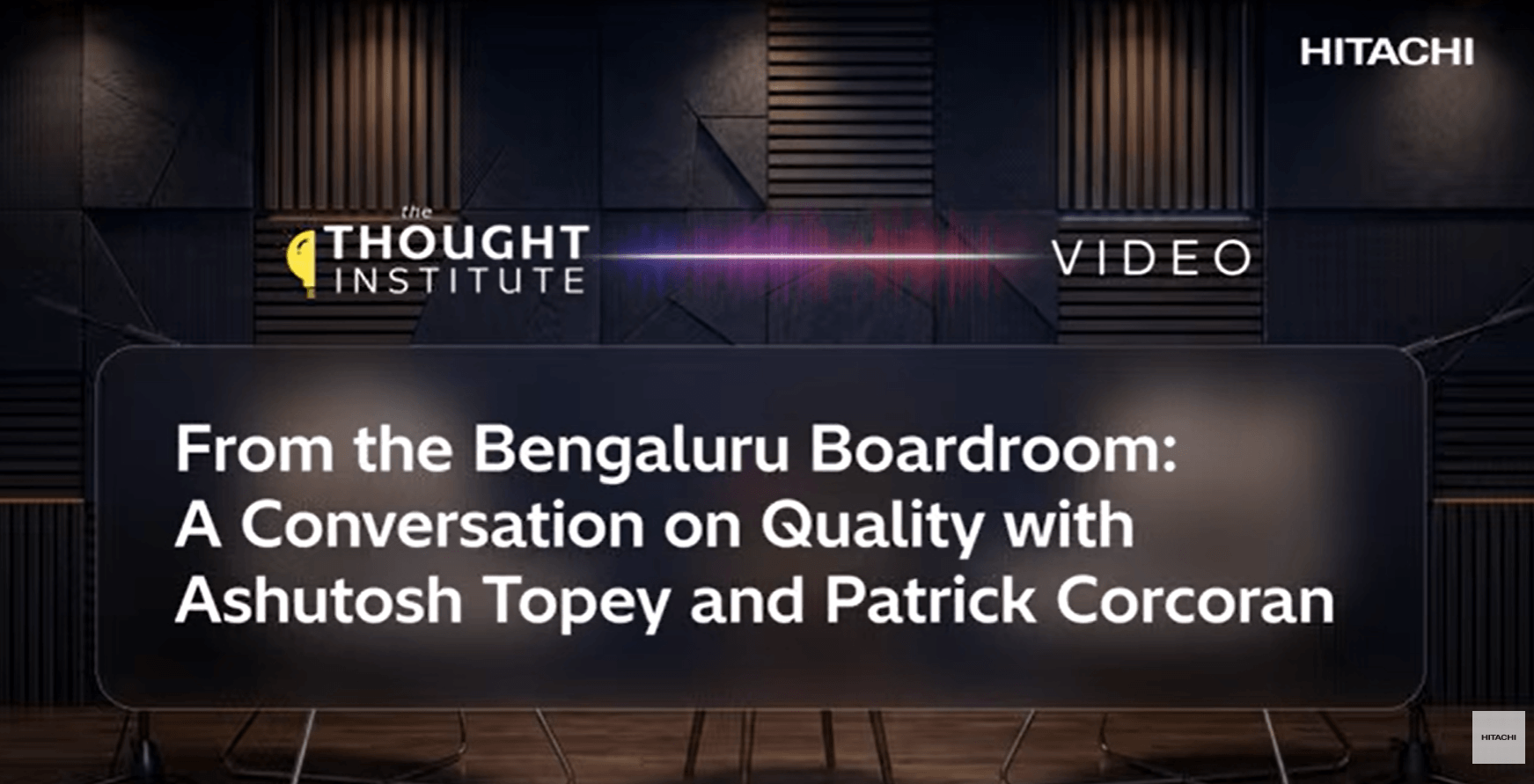 Fireside Chat: Patrick Corcoran and Ashutosh Topey on Quality