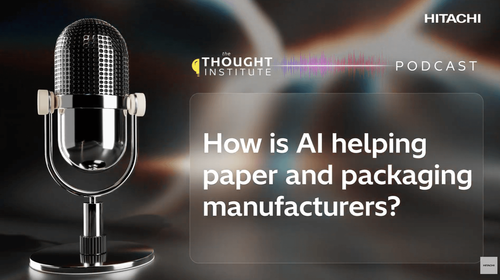 AI in Paper and Packaging with Hitachi and DS Smith | Hosted by Packaging News